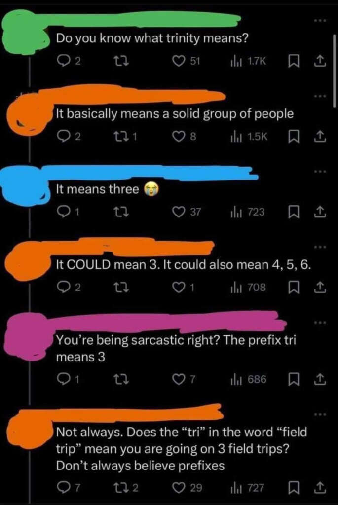 A screenshot of a social media conversation where users debate the meaning of "trinity." One says it means a group of people; others discuss the prefix "tri," with one humorously questioning whether "field trip" means three trips.