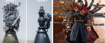 Left image: Two rocket engines side by side labeled "RAPTOR 1" and "RAPTOR 3" with captions "How it Started" and "How it's going." Right image: A person with multiple arms labeled with scientific terms like "Kelvin," "Wave Number," and others.