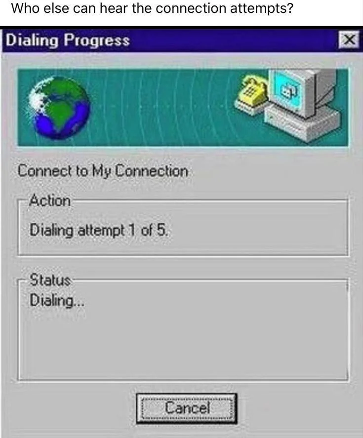 A vintage computer dialog box shows "Dialing Progress" with "Dialing attempt 1 of 5" under "Action" and "Dialing..." under "Status." An Internet globe icon and a computer icon are displayed. The caption reads, "Who else can hear the connection attempts?