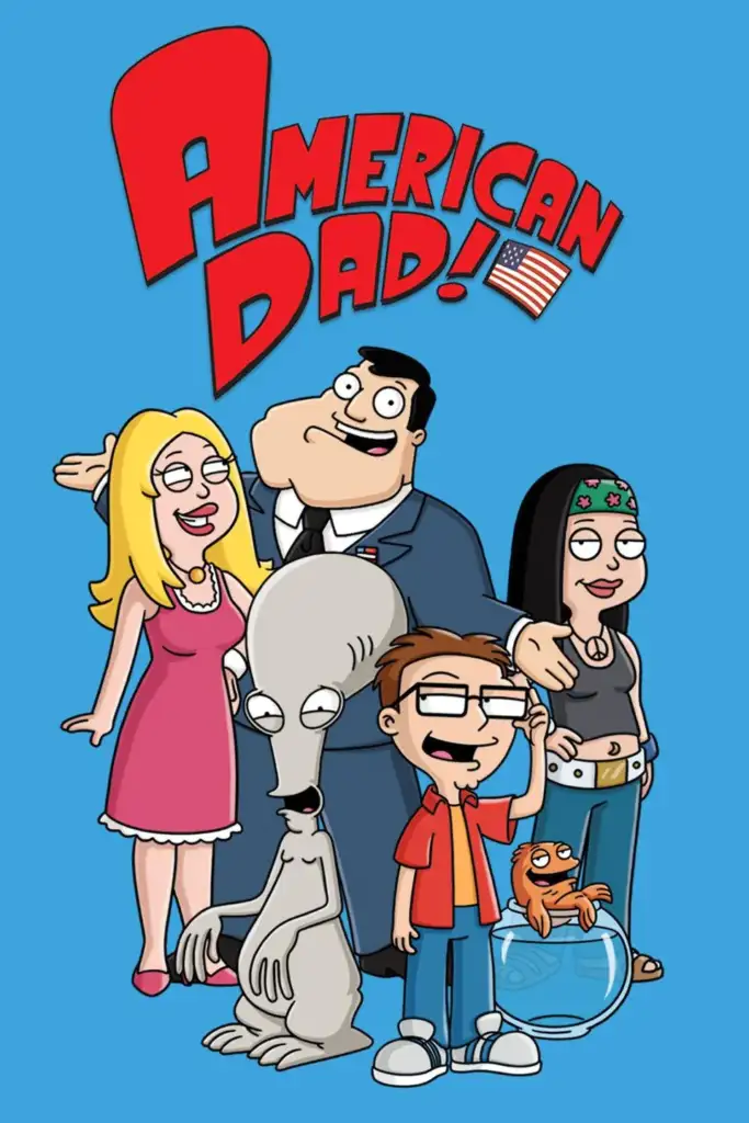 Illustration of five cartoon characters. A blond woman, a suited man, a casually dressed woman, a grey extraterrestrial, and a boy with glasses stand together. A small fish in a bowl is beside them. "American Dad!" logo is above, with a flag pattern.