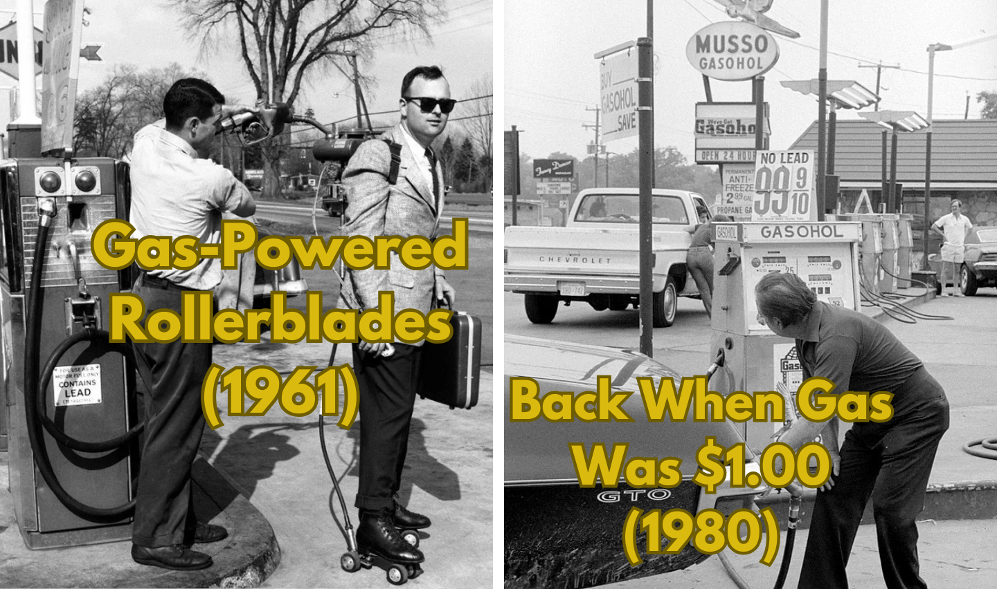 Left image: A man fuels gas-powered rollerblades at a pump, 1961. Right image: A person fills a car's tank at a gas station where fuel costs $1.00, 1980. Both images are in black and white with vintage scenes. Text overlays describe the images.